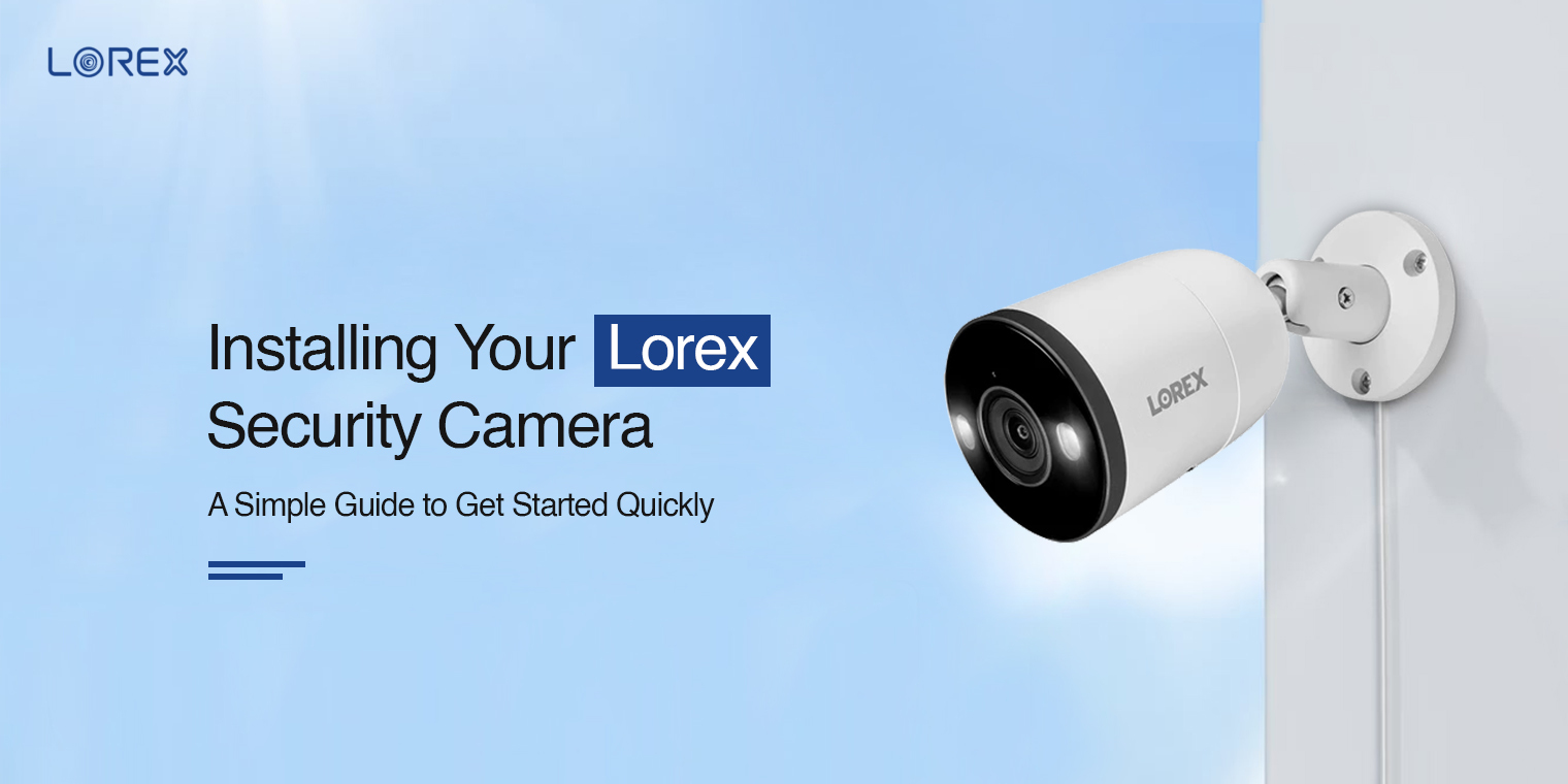 lorex camera installation